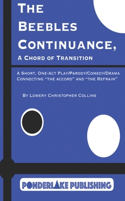 The Beebles Continuance: A Chord of Transition - Collins, Lowery Christopher