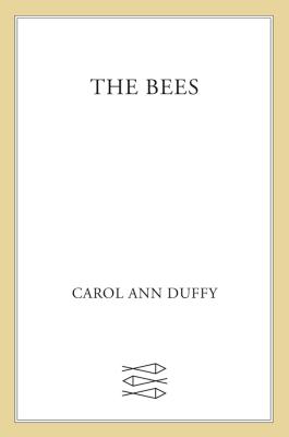 The Bees: Poems - Duffy, Carol Ann