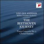 The Beethoven Journey: Piano Concerto No. 5; Choral Fantasy