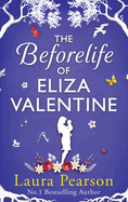 The Beforelife of Eliza Valentine: From the author of the NUMBER ONE sensation The Last List of Mabel Beaumont