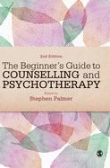 The Beginner s Guide to Counselling & Psychotherapy