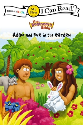 The Beginner's Bible Adam and Eve in the Garden: My First - The Beginner's Bible