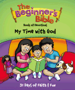 The Beginner's Bible Book of Devotions---My Time with God