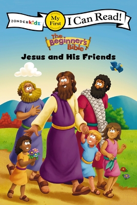 The Beginner's Bible Jesus and His Friends: My First - The Beginner's Bible