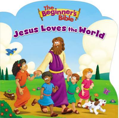 The Beginner's Bible Jesus Loves the World - The Beginner's Bible