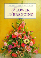 The Beginner's Guide to Flower Arranging