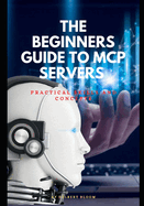 The beginners guide to MCP server: Practical skills and concepts