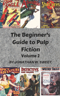 The Beginner's Guide to Pulp Fiction, Volume 2