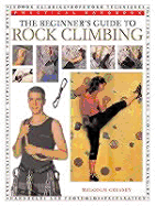 The Beginner's Guide to Rock Climbing - Creasey, Malcolm