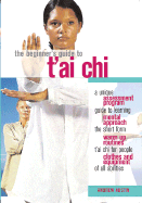 The Beginner's Guide to T'Ai Chi