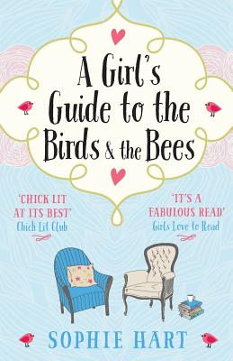 The Beginner's Guide to the Birds and the Bees - Hart, Sophie