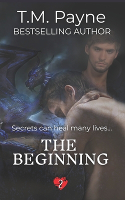 The Beginning: Secrets: Book Two - Payne, T M