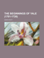 The Beginnings of Yale (1701-1726)