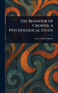 The Behavior of Crowds: A Psychological Study