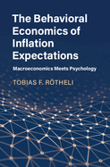 The Behavioral Economics of Inflation Expectations: Macroeconomics Meets Psychology