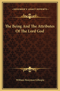 The Being and the Attributes of the Lord God