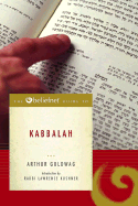 The Beliefnet Guide to Kabbalah - Goldwag, Arthur, and Kushner, Lawrence, Rabbi (Introduction by)