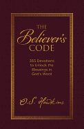 The Believer's Code: 365 Devotions to Unlock the Blessings in God's Word
