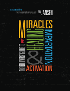 The Believers' Guide to Miracles Healing Impartation & Activation