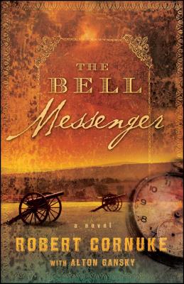 The Bell Messenger: Book One - Cornuke, Robert, and Gansky, Alton