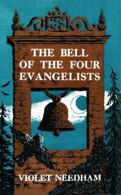 The Bell of the Four Evangelists - Needham, Violet