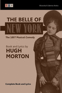 The Belle of New York: The 1897 Musical Comedy: Complete Book and Lyrics