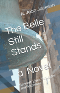 The Belle Still Stands: Bennett Lives, Struggles and Successes
