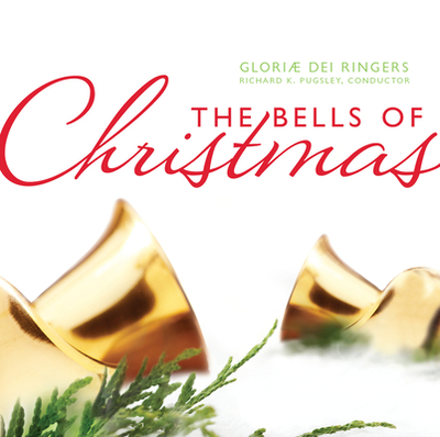 The Bells of Christmas - Gloriae Dei Ringers (Artist)