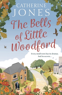 The Bells of Little Woodford - Jones, Catherine