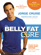 The Belly Fat Cure#: Discover the New Carb Swap System# and Lose 4 to 9 Lbs. Every Week