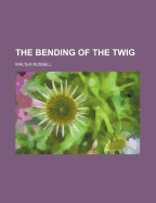 The Bending of the Twig
