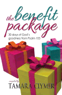 The Benefit Package: 30 Days of God's Goodness from Psalm 103