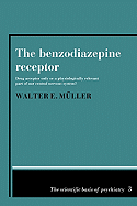 The Benzodiazepine Receptor: Drug Acceptor Only or a Physiologically Relevant Part of our Central Nervous System?