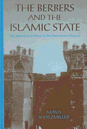 The Berbers and the Islamic State: The Marinid Experience in Pre-Protectorate Morocco