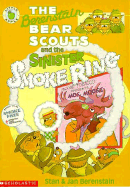 The Berenstain Bear Scouts and the Sinister Smoke Ring - Berenstain, Stan Berenstain