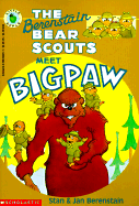 The Berenstain Bear Scouts Meet Bigpaw - Berenstain, Stan