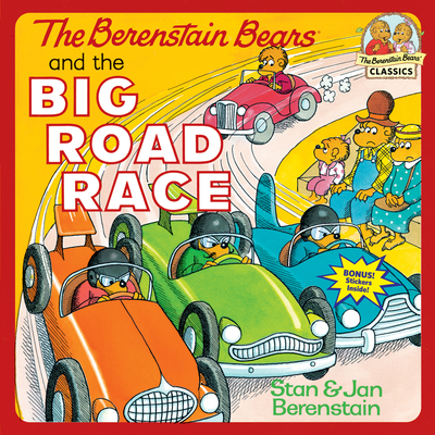 The Berenstain Bears and the Big Road Race - Berenstain, Stan, and Berenstain, Jan