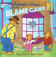 The Berenstain Bears and the Blame Game - Berenstain, Stan, and Berenstain, Jan