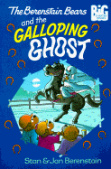 The Berenstain Bears and the Galloping Ghost - Berenstain, Stan Berenstain