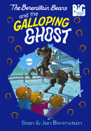 The Berenstain Bears and the Galloping Ghost - Berenstain, Stan, and Berenstain, Jan
