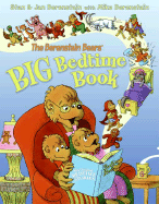 The Berenstain Bears' Big Bedtime Book - Berenstain, Stan, and Berenstain, Jan, and Berenstain, Mike