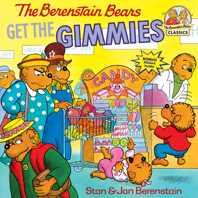 The Berenstain Bears Get the Gimmies - Berenstain, Stan, and Berenstain, Jan