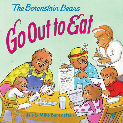 The Berenstain Bears Go Out to Eat - Berenstain, Jan