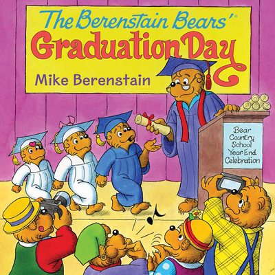 The Berenstain Bears' Graduation Day: A Graduation Book for Kids - 