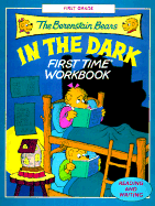 The Berenstain Bears in the Dark First Time Workbook