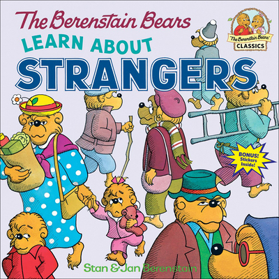 The Berenstain Bears Learn about Strangers - Berenstain, Stan And Jan Berenstain