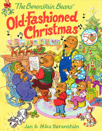 The Berenstain Bears' Old-Fashioned Christmas: A Christmas Holiday Book for Kids