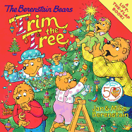 The Berenstain Bears Trim the Tree: A Christmas Holiday Book for Kids