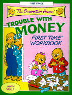 The Berenstain Bears' Trouble with Money First Time Workbook - Vecchio, Jane, and Berenstain, Jan