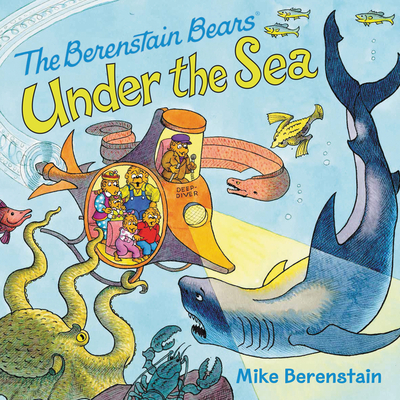 The Berenstain Bears Under the Sea - 